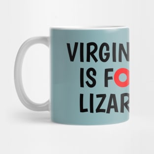 VIRGINIA IS FOR LIZARDS Mug